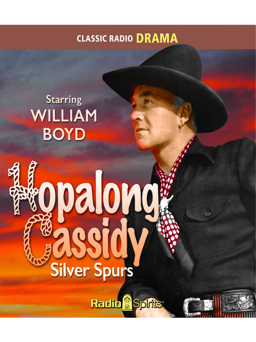 Title details for Hopalong Cassidy: Silver Spurs by William Boyd - Available